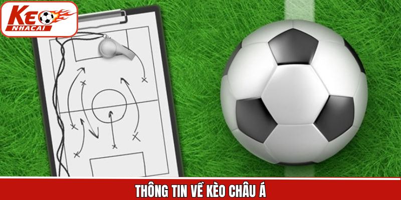 Điểm qua vài điều thú vị kèo châu Á