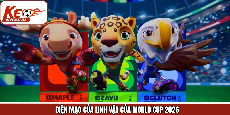 Hé lộ 3 linh vật của World Cup 2026 đầy nổi bật