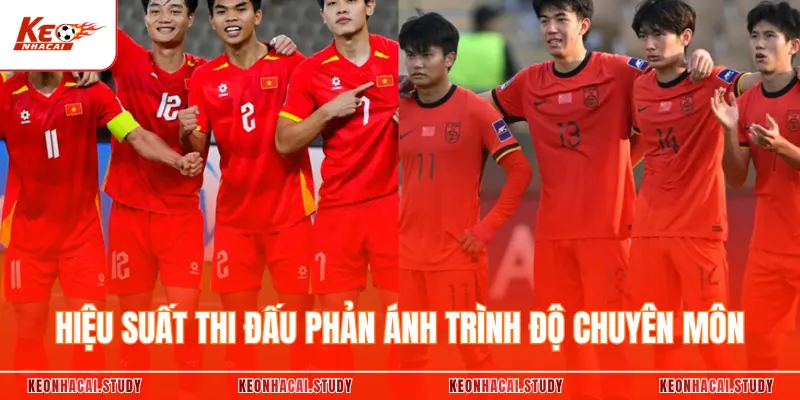 Hiệu suất thi đấu phản ánh trình độ chuyên môn