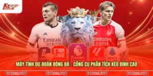 Máy Tính Dự Đoán Bóng Đá - Công Cụ Phân Tích Kèo Đỉnh Cao