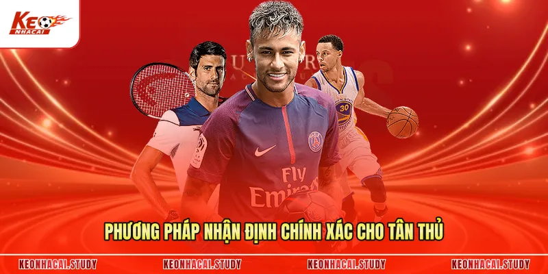 Phương pháp nhận định chính xác cho tân thủ