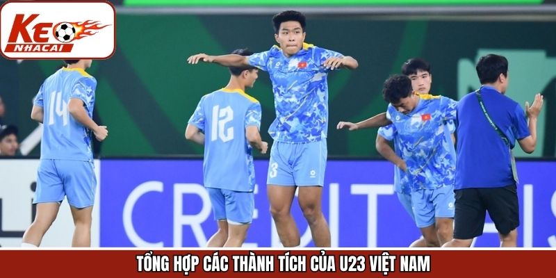 Những thành tích của U23 Việt Nam ở VCK U23 châu Á 2026